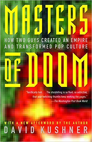 Masters of Doom: How Two Guys Created an Empire and Transformed Pop Culture 